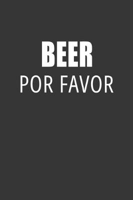 Book cover for Beer Por Favor Notebook