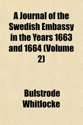 Book cover for A Journal of the Swedish Embassy in the Years 1663 and 1664 (Volume 2)