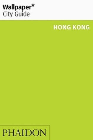 Cover of Wallpaper* City Guide Hong Kong