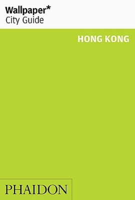 Cover of Wallpaper* City Guide Hong Kong