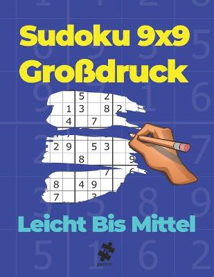 Book cover for Sudoku 9x9 Großdruck Leicht Bis Mittel