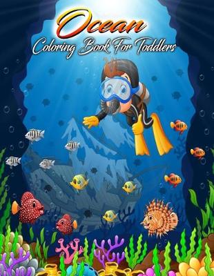 Book cover for Ocean Coloring Book For Toddlers