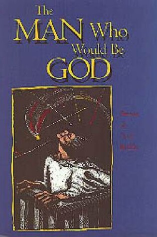 Cover of The Man Who Would be God