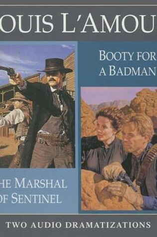 Cover of The Marshal of Sentinel/Booty for a Badman