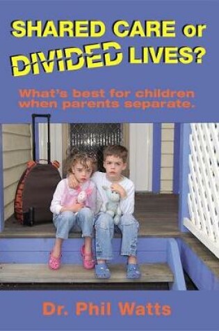 Cover of Shared Care or Divide Lives