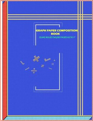 Book cover for Graph Paper Composition Book Quad Ruled 5x5/80 Pages 8.5X11