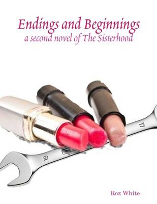 Book cover for Endings and Beginnings: A Second Novel of the Sisterhood