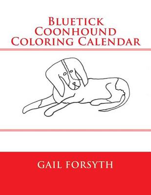 Book cover for Bluetick Coonhound Coloring Calendar