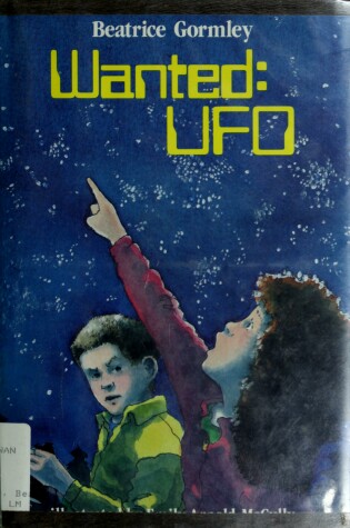 Cover of Gormley & Mccully : Wanted: UFO (Hbk)