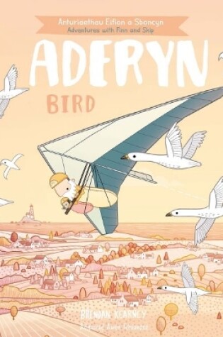 Cover of Cyfres Anturiaeth Eifion a Sboncyn: Aderyn / Bird