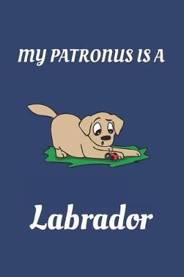 Book cover for My Patronus Is a Labrador