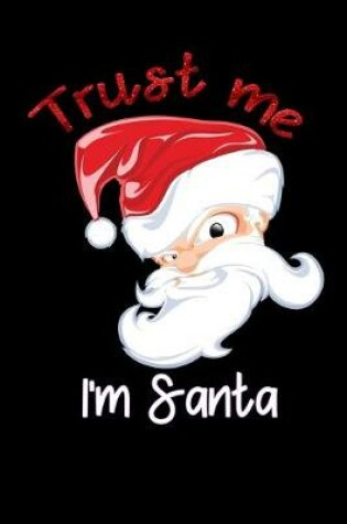 Cover of trust me I'm santa