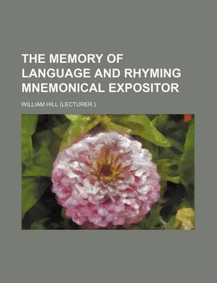 Book cover for The Memory of Language and Rhyming Mnemonical Expositor