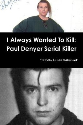 Cover of I Always Wanted To Kill