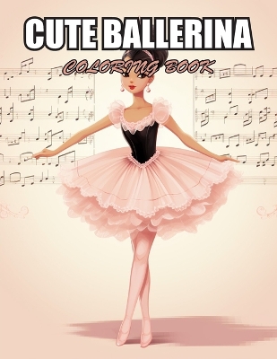 Book cover for Cute Ballerina Coloring Book