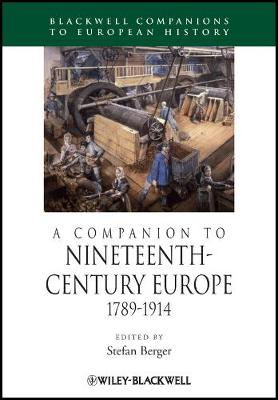 Cover of A Companion to Nineteenth-Century Europe, 1789 - 1914