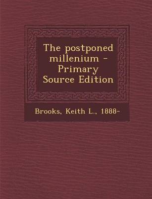 Book cover for The Postponed Millenium - Primary Source Edition