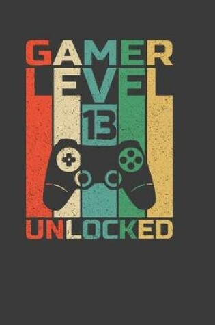 Cover of Gamer Level 13 Unlocked