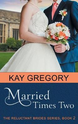 Book cover for Married Times Two (The Reluctant Brides Series, Book 2)