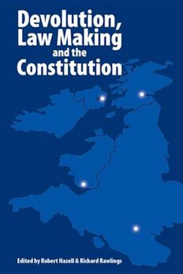 Book cover for Devolution, Law Making and the Constitution