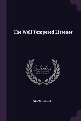 Book cover for The Well Tempered Listener