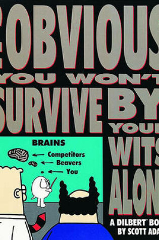 Cover of It's Obvious You Won't Survive by Your Wit