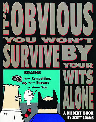 Book cover for It's Obvious You Won't Survive by Your Wit