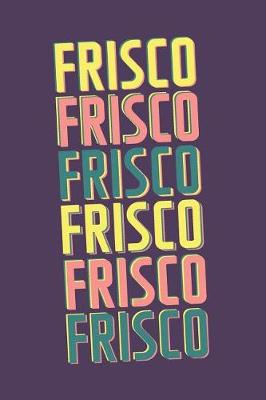 Book cover for Frisco Notebook