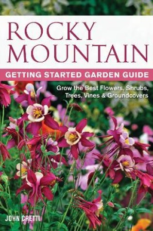 Cover of Rocky Mountain Getting Started Garden Guide