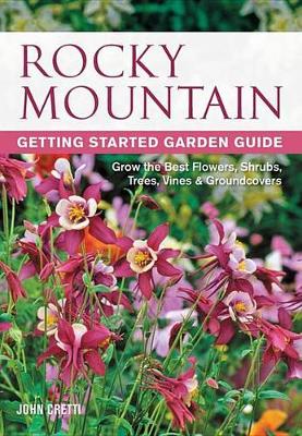 Book cover for Rocky Mountain Getting Started Garden Guide