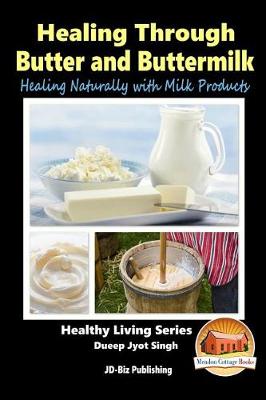 Book cover for Healing Through Butter and Buttermilk - Healing Naturally with Milk Products