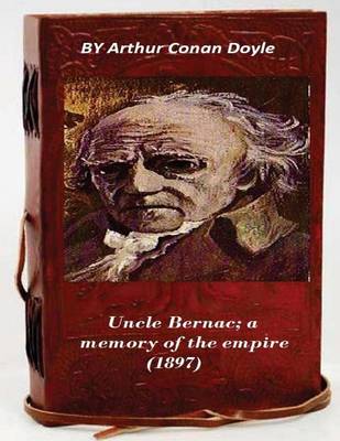 Book cover for Uncle Bernac; a memory of the empire (1897)