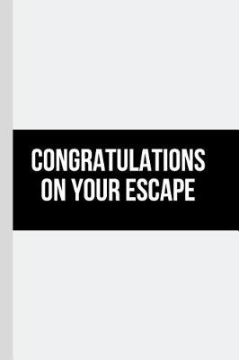 Book cover for Congratulations On Your Escape