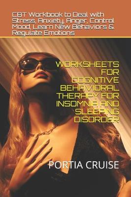 Book cover for Worksheets for Cognitive Behavioral Therapy for Insomnia and Sleeping Disorder