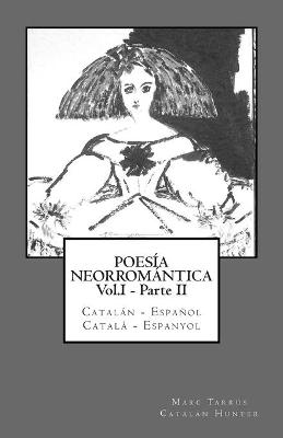 Book cover for Poesia Neorromantica Vol.I - Parte II. Catalan - Espanol / Catala - Espanyol