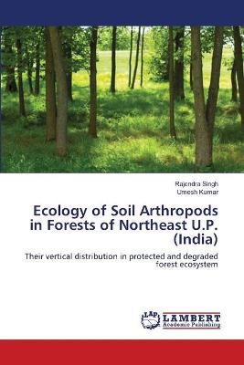 Book cover for Ecology of Soil Arthropods in Forests of Northeast U.P. (India)