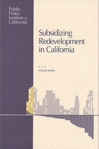 Cover of Subsidizing Redevelopment in California