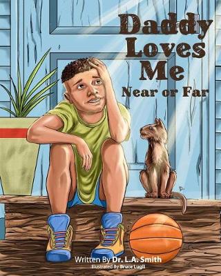 Cover of Daddy Loves Me Near or Far