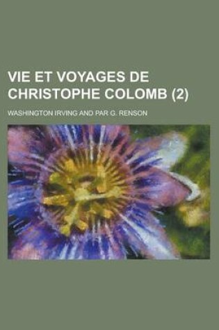 Cover of Vie Et Voyages de Christophe Colomb (2)