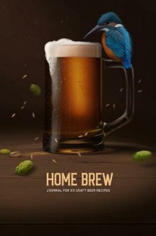 Cover of Home Brew Journal for 50 Craft Beer Recipes
