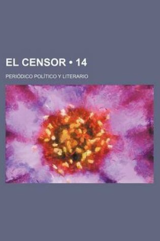 Cover of El Censor (14); Periodico Politico y Literario