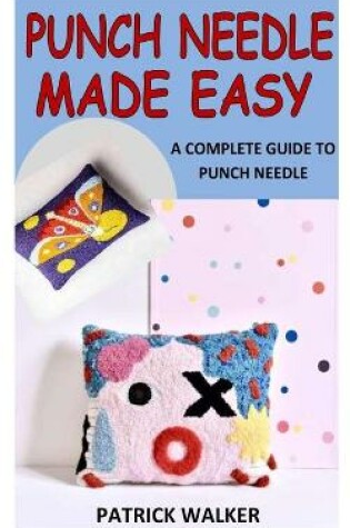 Cover of Punch Needle Made Easy