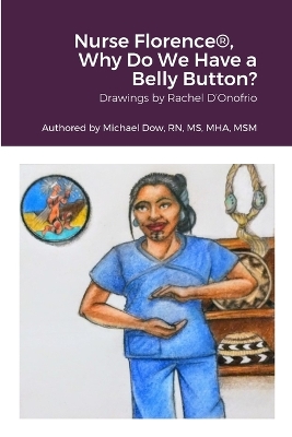 Book cover for Nurse Florence(R), Why Do We Have a Belly Button?