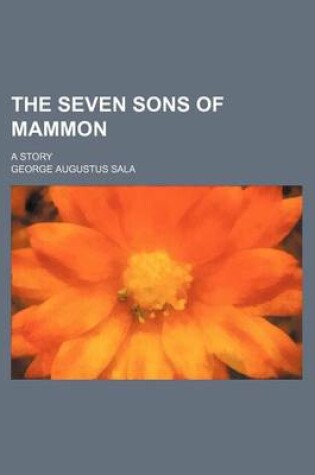 Cover of The Seven Sons of Mammon; A Story