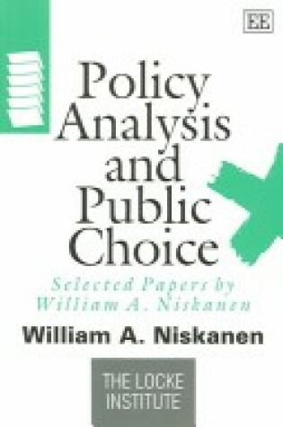 Cover of Policy Analysis and Public Choice - Selected Papers by William A. Niskanen