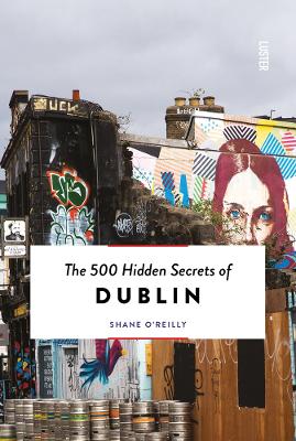Book cover for 500 Hidden Secrets of Dublin