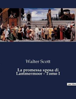 Book cover for La promessa sposa di Lammermoor - Tomo I