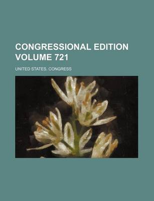 Book cover for Congressional Edition Volume 721