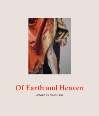 Book cover for Of Earth and Heaven: Art from the Middle Ages