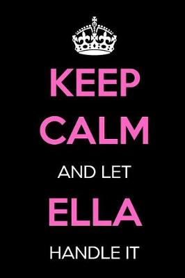 Book cover for Keep Calm and Let Ella Handle It